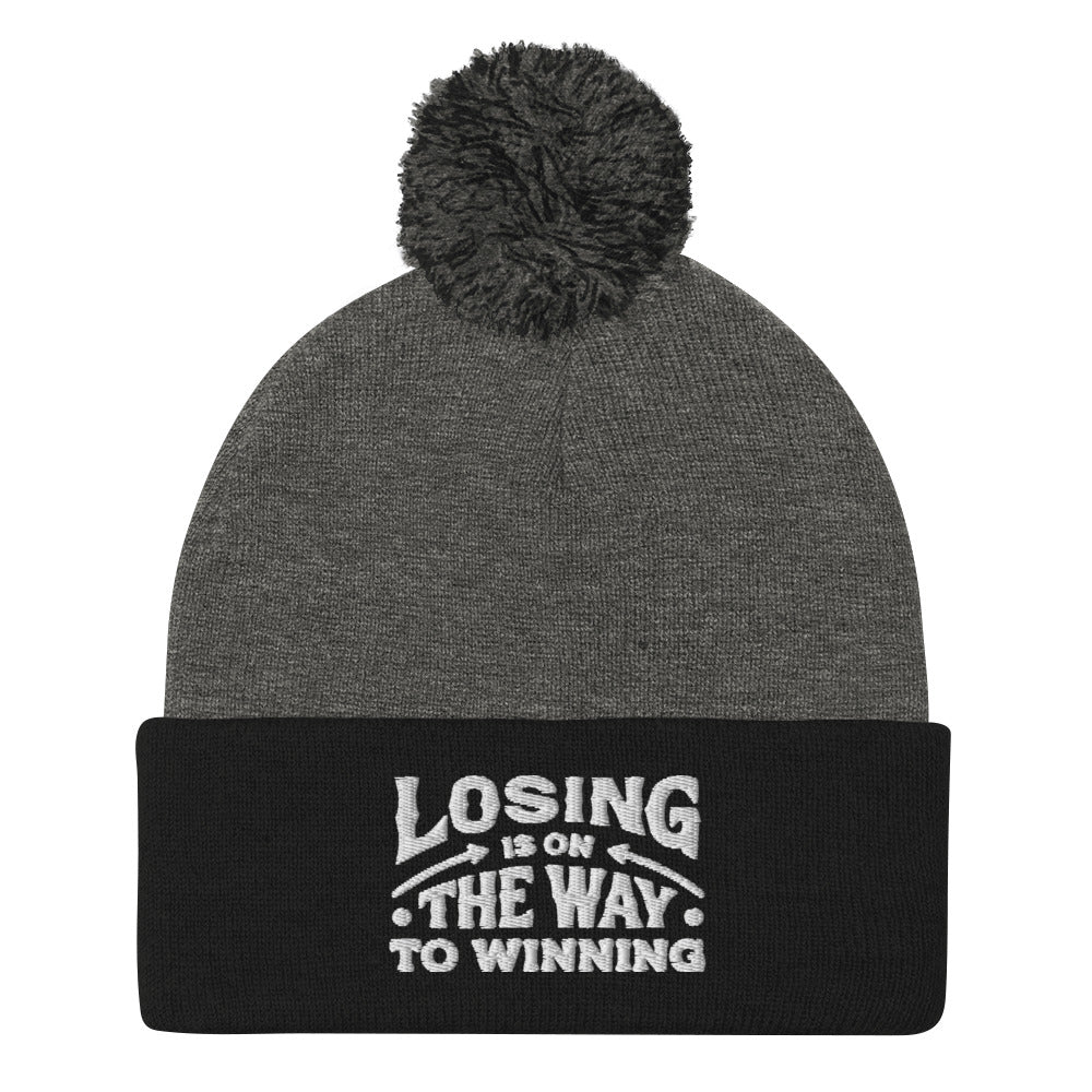 Losing Is On The Way To Winning Pom-Pom Beanie - Wear KP