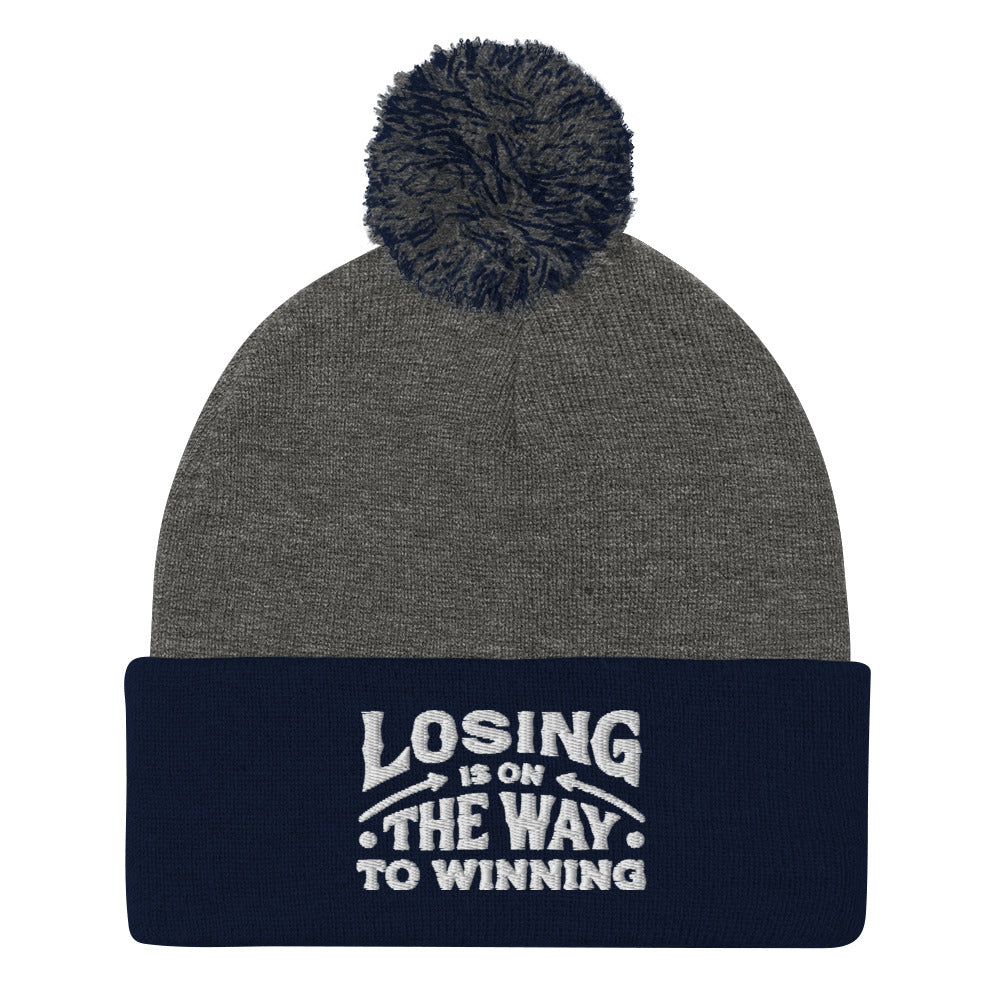 Losing Is On The Way To Winning Pom-Pom Beanie - Wear KP