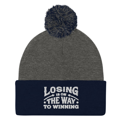 Losing Is On The Way To Winning Pom-Pom Beanie - Wear KP