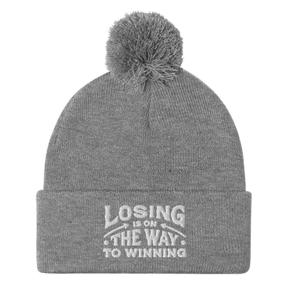 Losing Is On The Way To Winning Pom-Pom Beanie - Wear KP