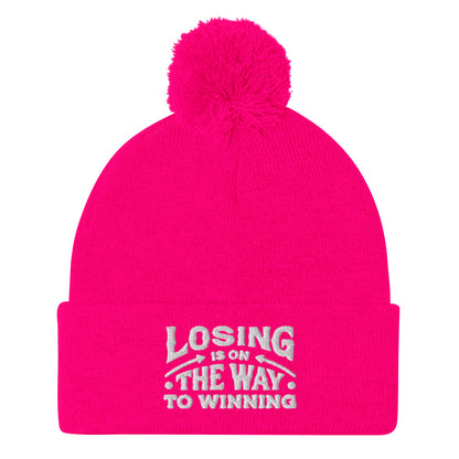 Losing Is On The Way To Winning Pom-Pom Beanie - Wear KP