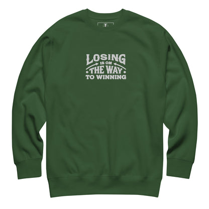 Losing Is On The Way To Winning Sweatshirt - Wear KP