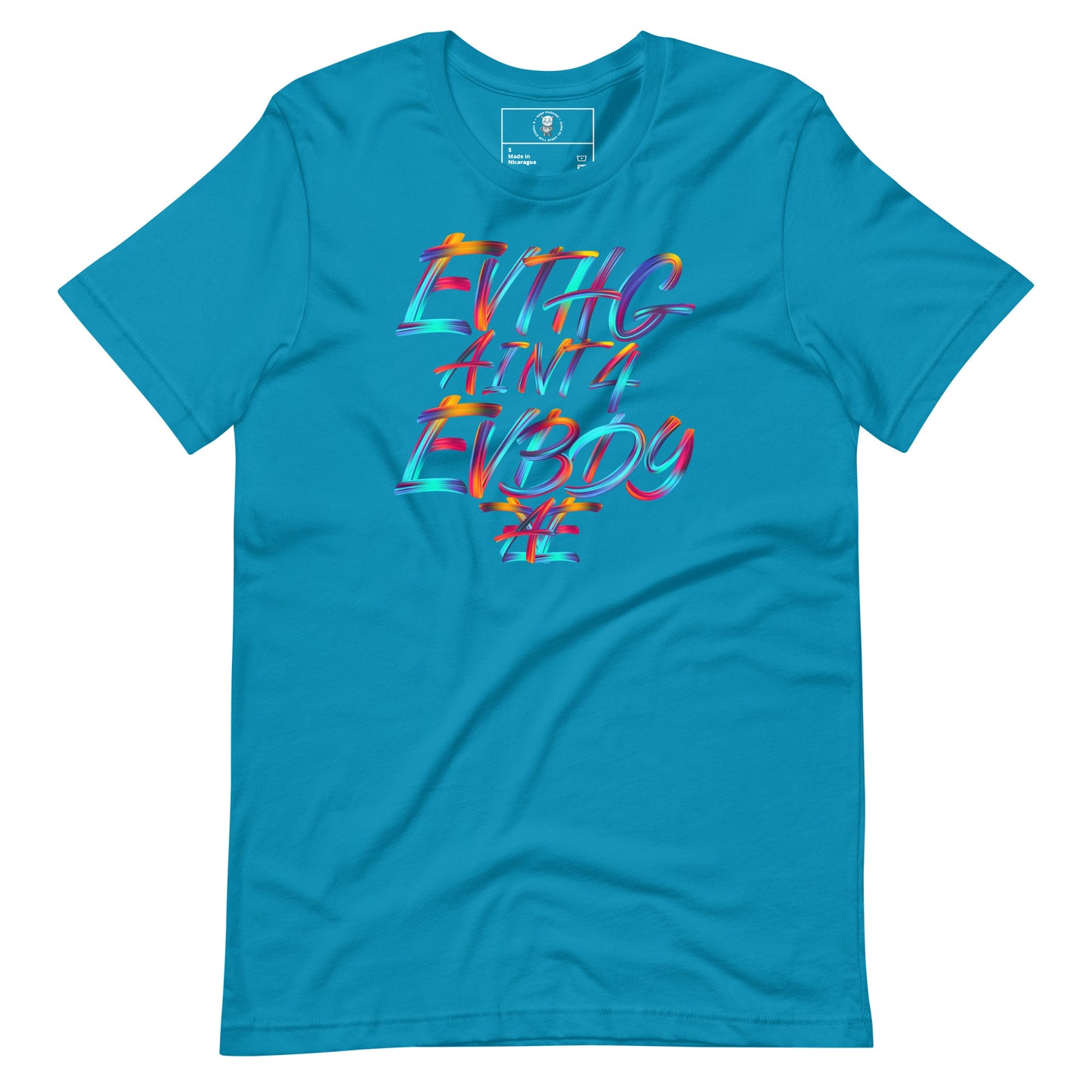 EVTHG AINT 4 EVBDY T-Shirt - Wear KP