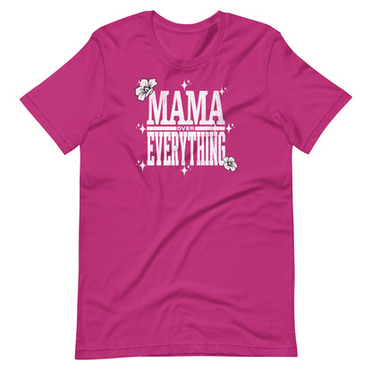 Mama Over Everything T-Shirt - Wear KP