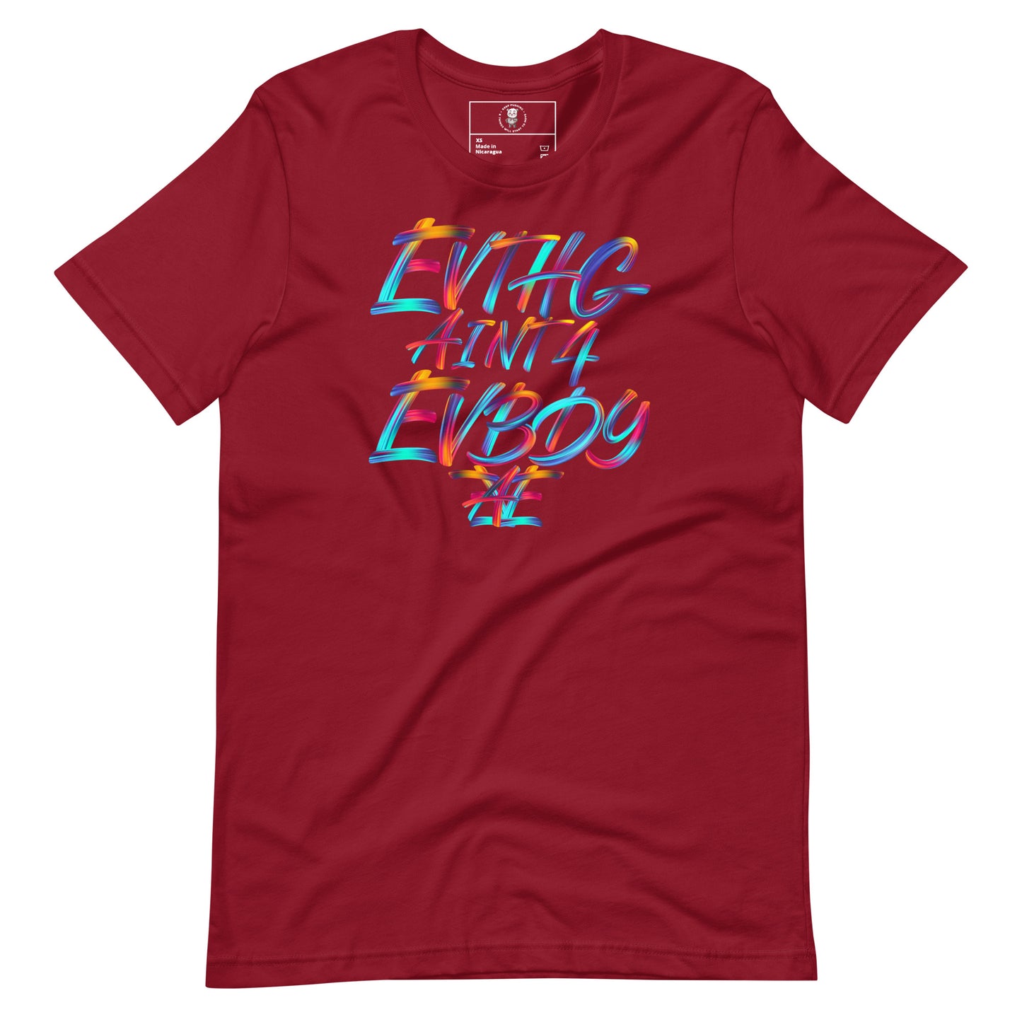 EVTHG AINT 4 EVBDY T-Shirt - Wear KP