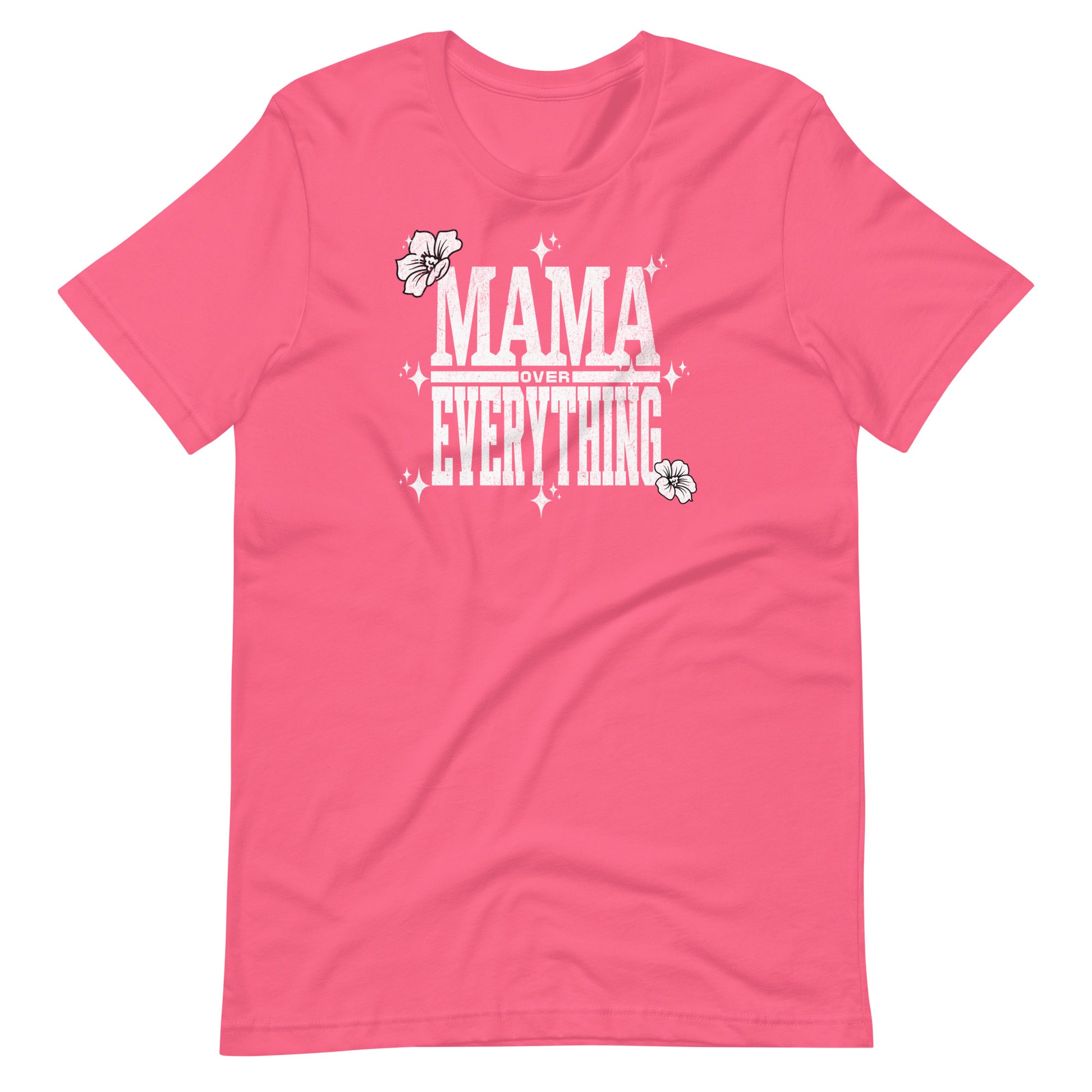 Mama Over Everything T-Shirt - Wear KP