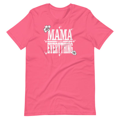 Mama Over Everything T-Shirt - Wear KP