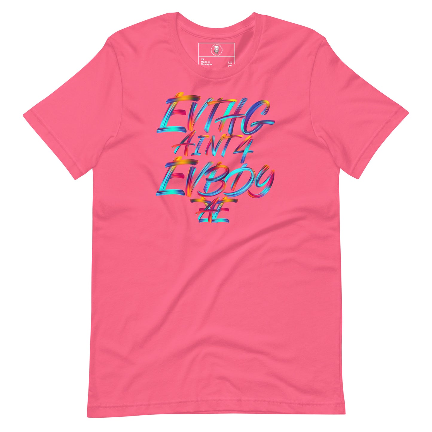 EVTHG AINT 4 EVBDY T-Shirt - Wear KP