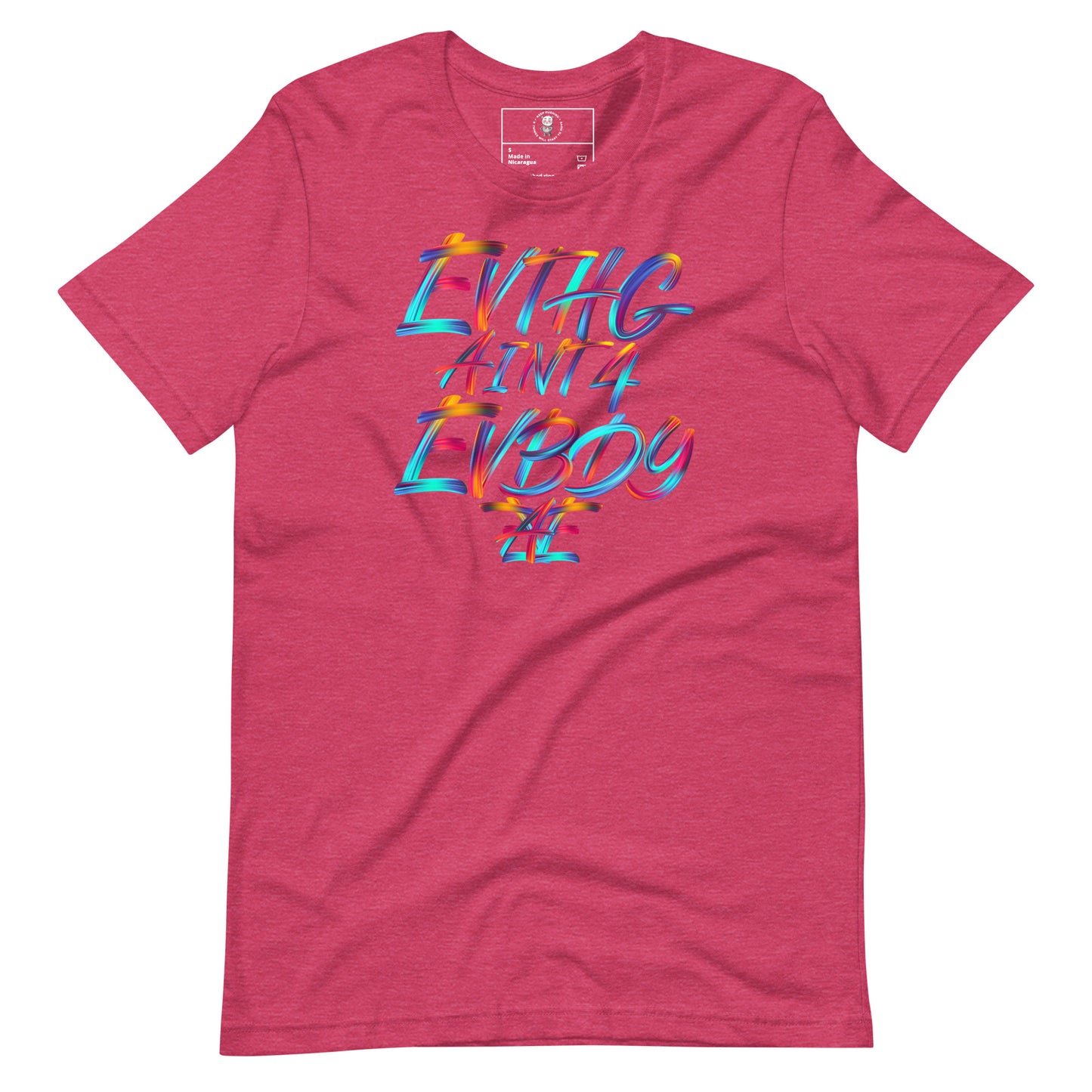 EVTHG AINT 4 EVBDY T-Shirt - Wear KP