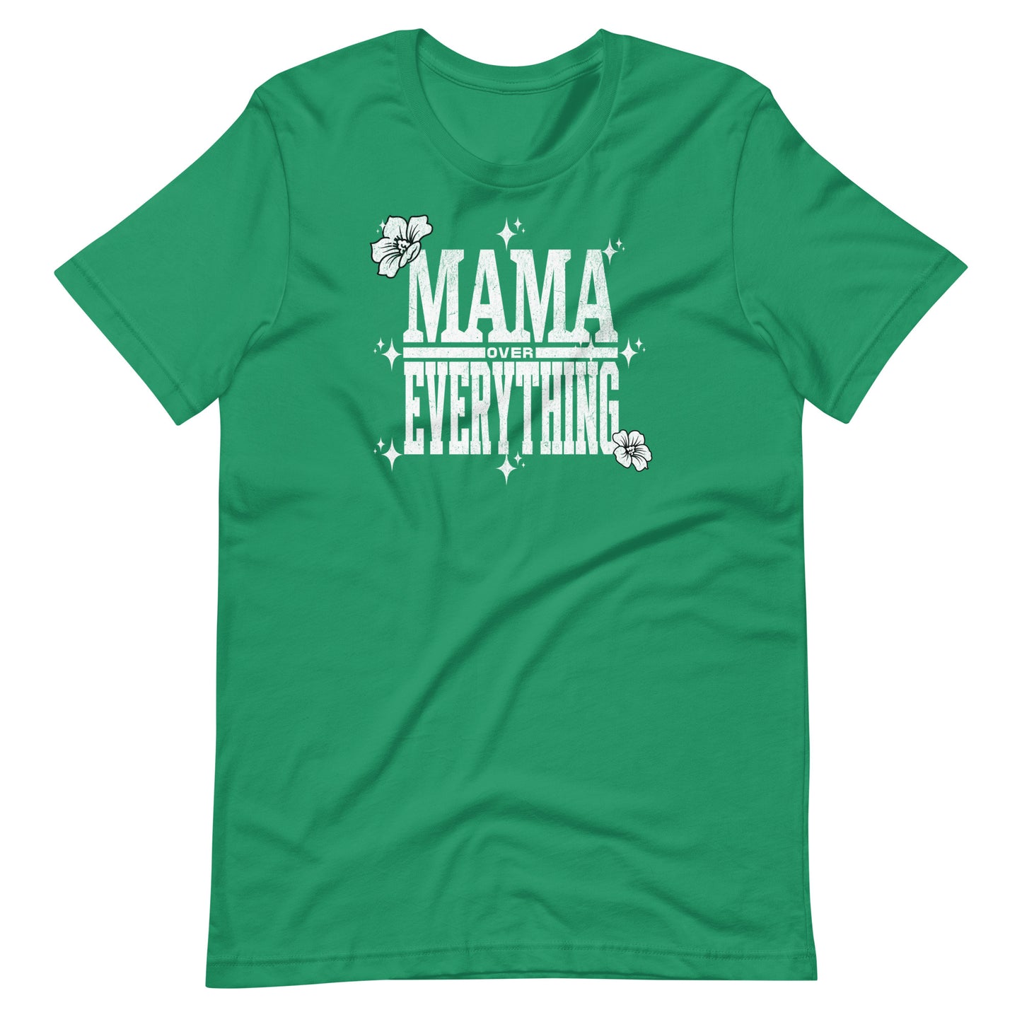 Mama Over Everything T-Shirt - Wear KP