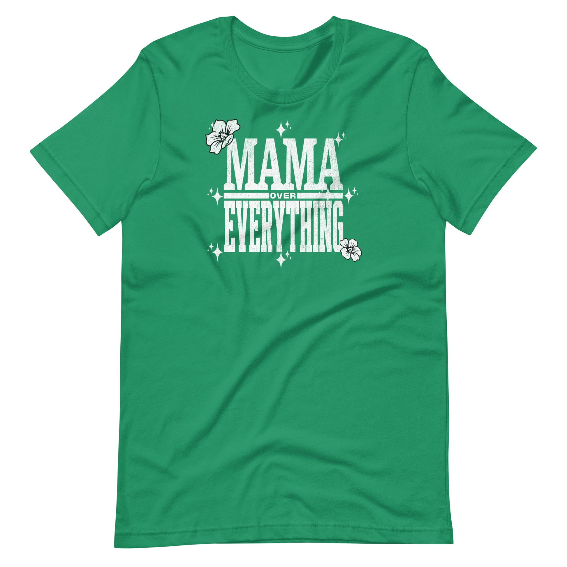 Mama Over Everything T-Shirt - Wear KP