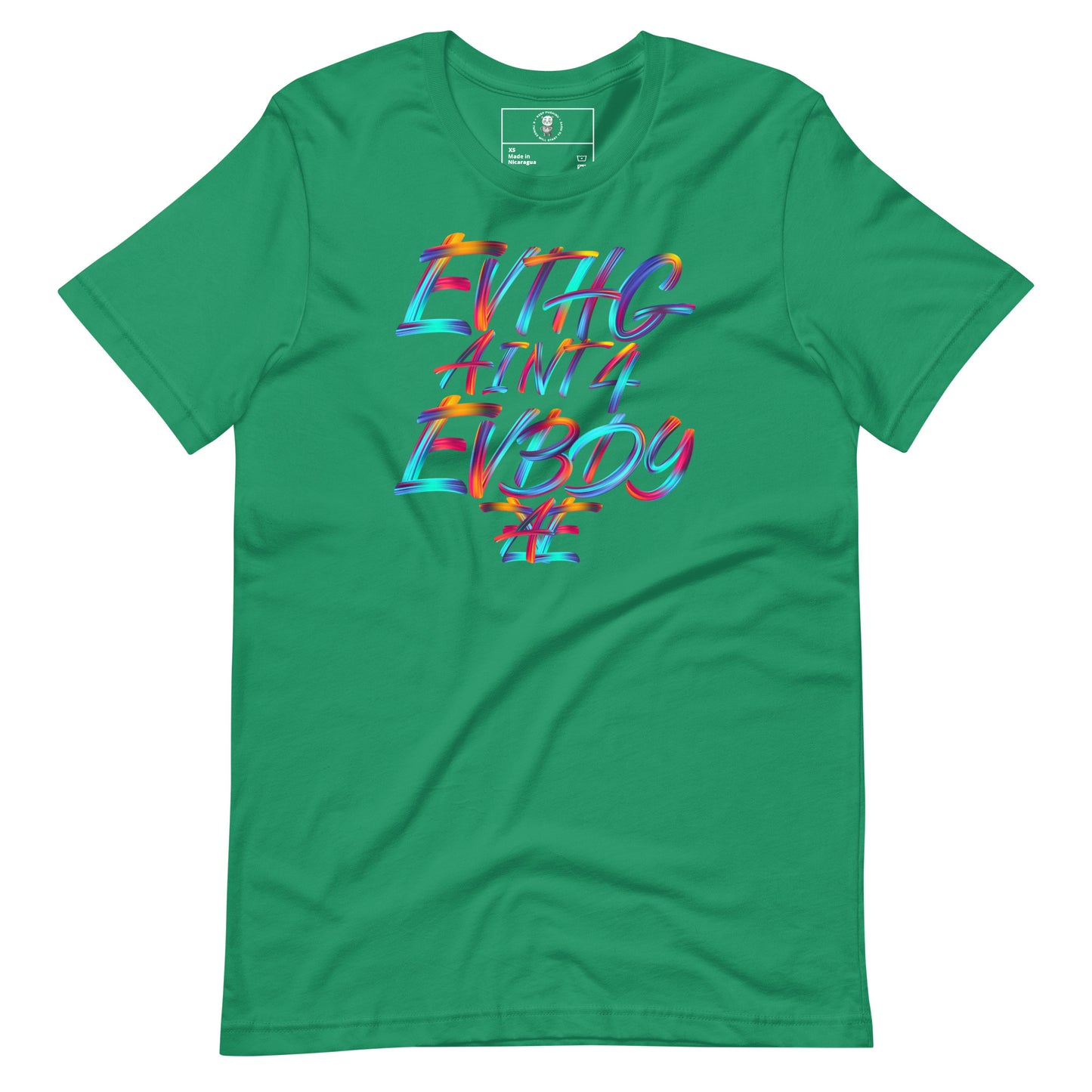 EVTHG AINT 4 EVBDY T-Shirt - Wear KP
