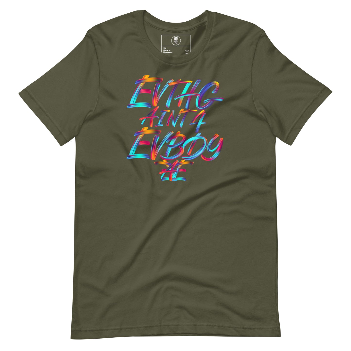 EVTHG AINT 4 EVBDY T-Shirt - Wear KP