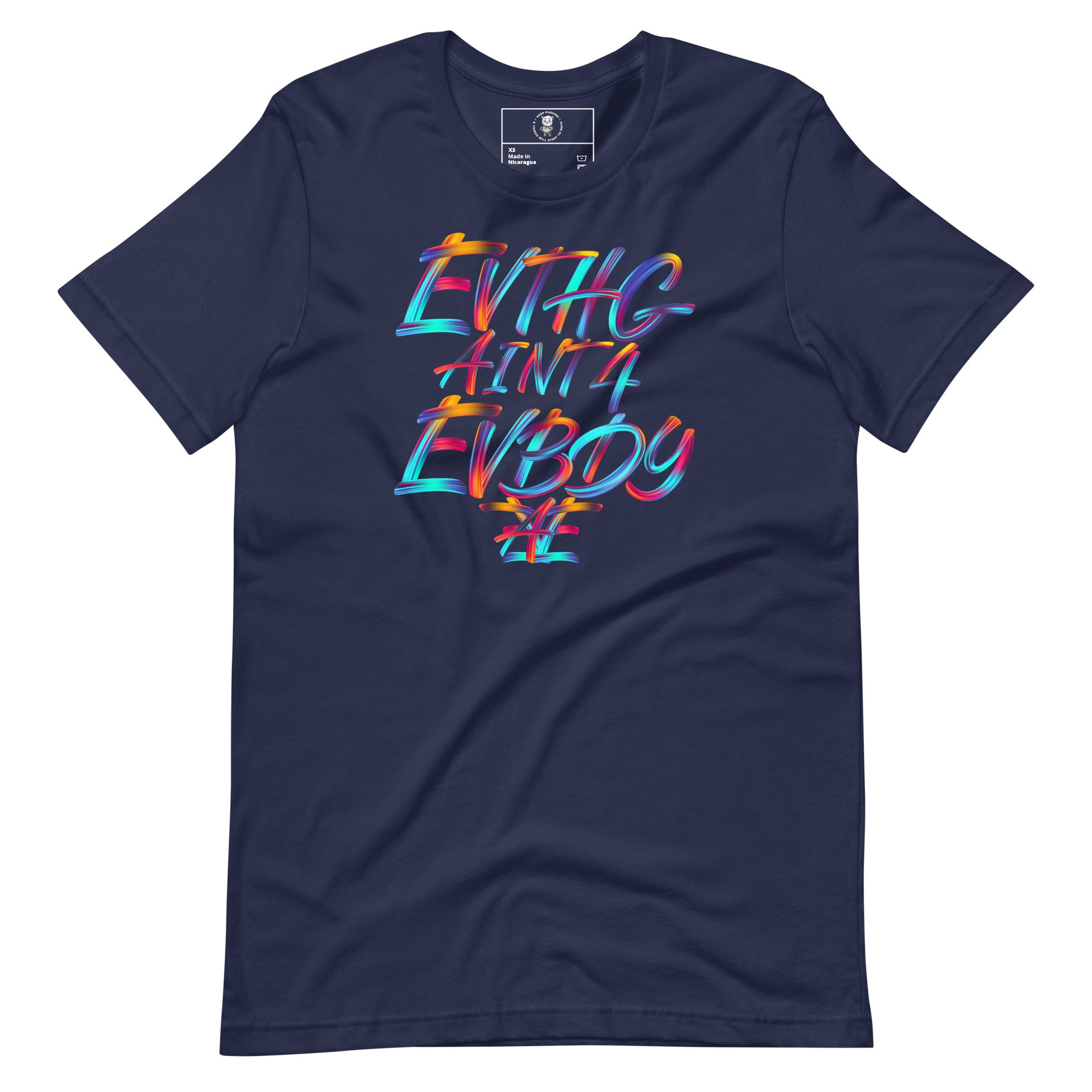 EVTHG AINT 4 EVBDY T-Shirt - Wear KP