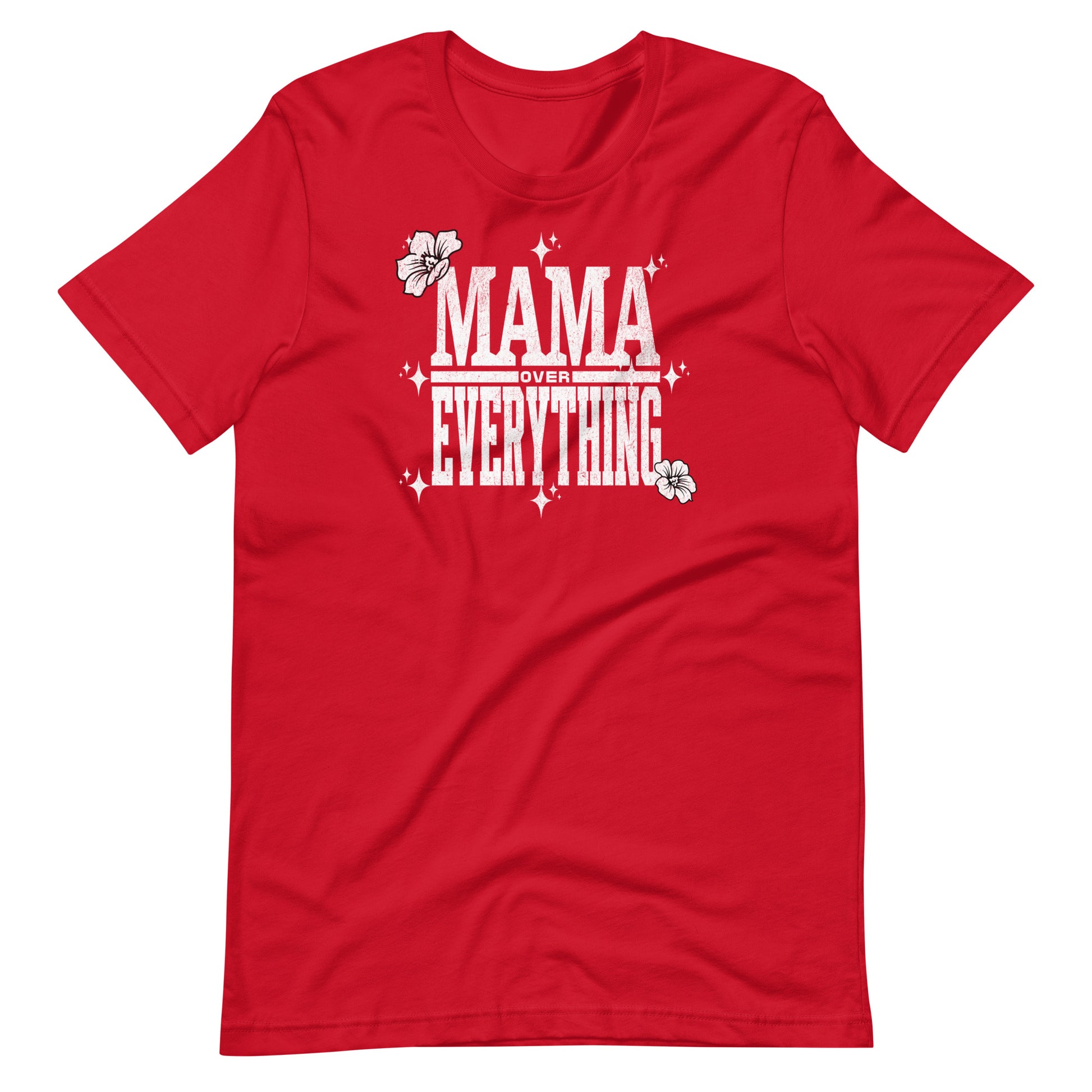 Mama Over Everything T-Shirt - Wear KP