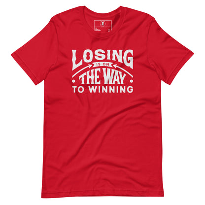 Losing Is On The Way To Winning T-Shirt - Wear KP