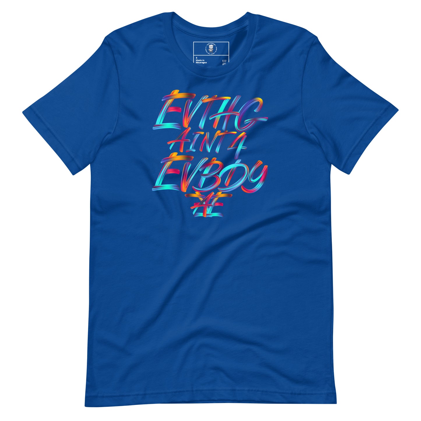 EVTHG AINT 4 EVBDY T-Shirt - Wear KP